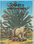 Tetkees zoekt een baby