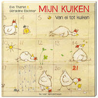 Mijn kuiken. Van ei tot kuiken