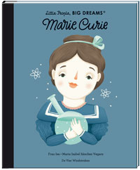 Little People, BIG DREAMS: Marie Curie