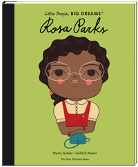 Little People, BIG DREAMS: Rosa Parks
