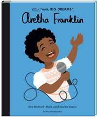 Little People, BIG DREAMS: Aretha Franklin
