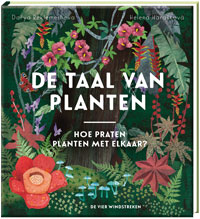 De taal van planten. Hoe praten planten met elkaar?