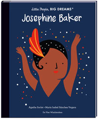 Little People, BIG DREAMS: Josephine Baker