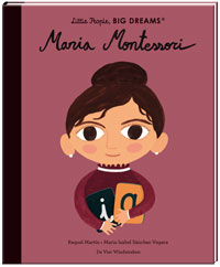 Little People, BIG DREAMS: Maria Montessori